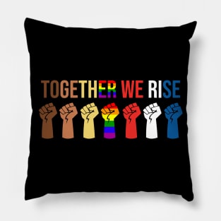 TOGETHER WE RISE Pillow