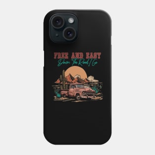 Free And Easy Down The Road I Go Desert Car Phone Case