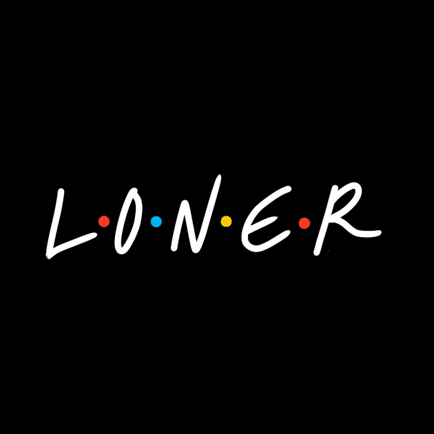 Loner by The40z