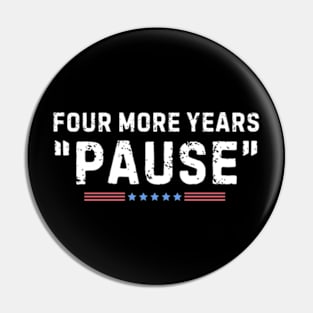 Four More Years Pause Joe Biden Pin