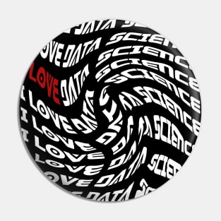 I Love Data Science | Distorted Sci-Fi Typography Whirlpool Pin