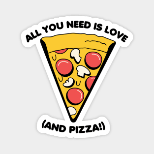 All you need is love (and pizza) Magnet