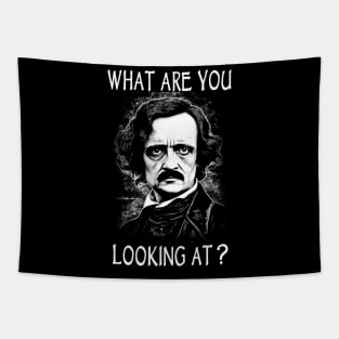 What Are You Looking At - Funny Edgar Allan Poe Tapestry