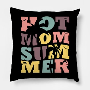 Hot Mom Summer, Hot Mom, Mom Life, Beach Vibes, Vacay Vibes Pillow