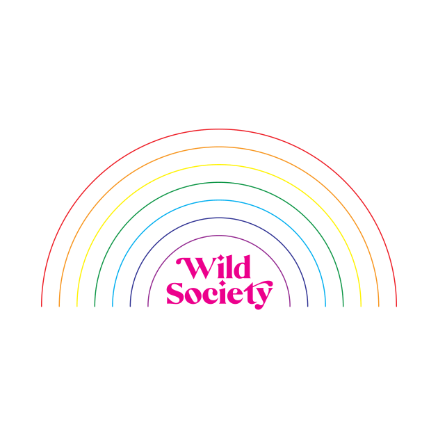 Wild Society Rainbow by Wild Society Podcast