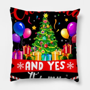 Merry Christmas And Yes It_s My Birthday Noel Holiday Gift Pillow