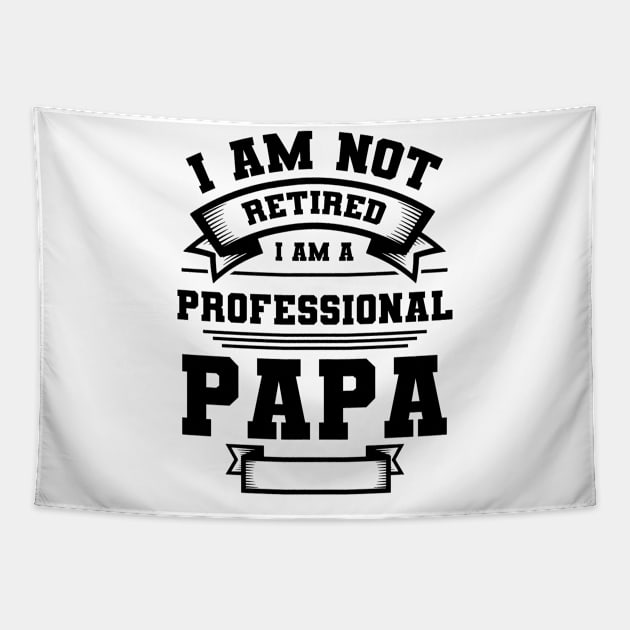 'I'm A Professional Papa' Funny Retirement Gift Tapestry by ourwackyhome