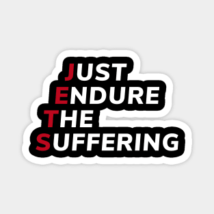 Just Endure The Suffering Magnet