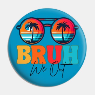 Bye Bruh We Out End Of School Retro Rainbow Sunglasses Boys Pin