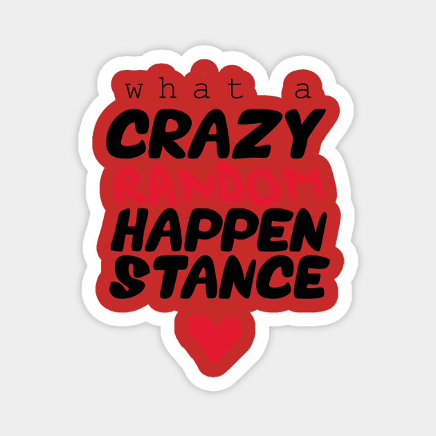Crazy Random Happenstance Magnet by MermaidsAndMagic