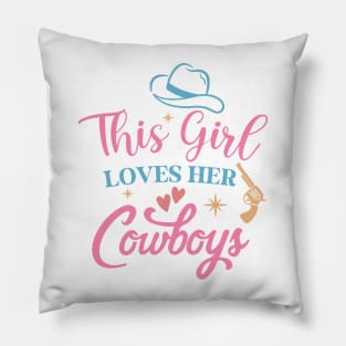 This Girl Loves Her Cowboys Pillow