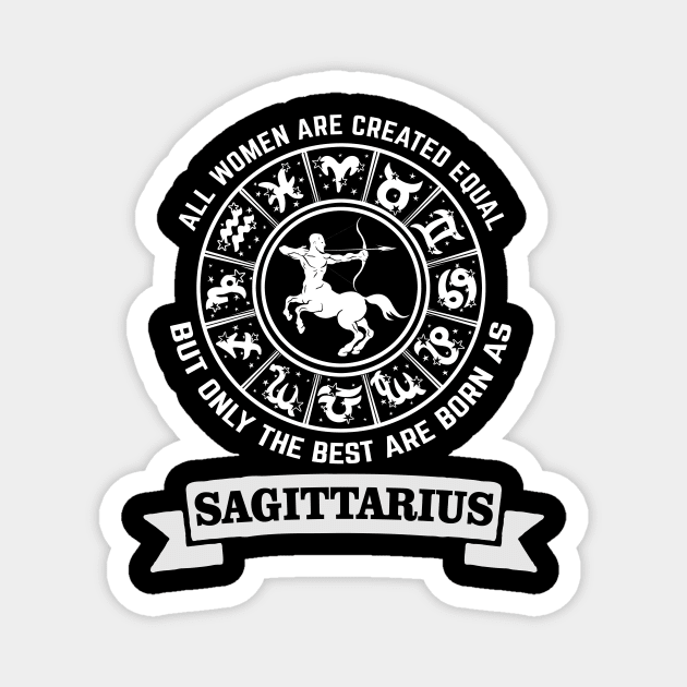 Only The Best of Women Are Born As Sagittarius Magnet by CB Creative Images