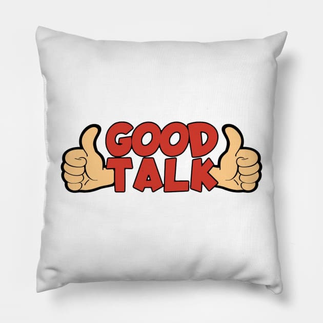 Good Talk Pillow by Pete the Cat Guy