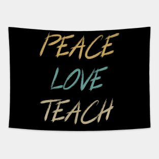 Peace Love Teach Tapestry