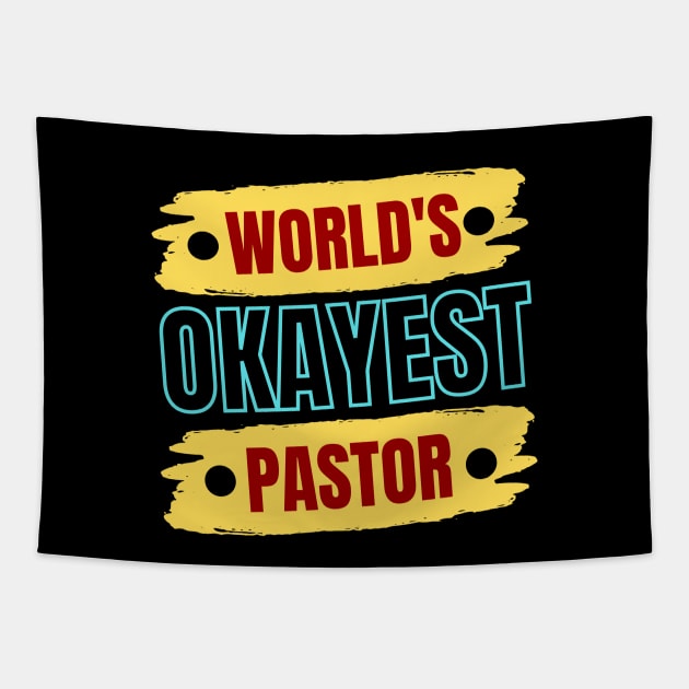 World's Okayest Pastor | Christian Pastor Tapestry by All Things Gospel