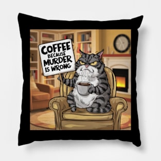 Coffee Because Murder Is Wrong Pillow