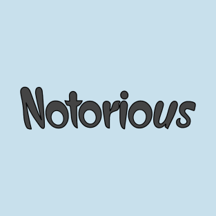 Notorious T-Shirt