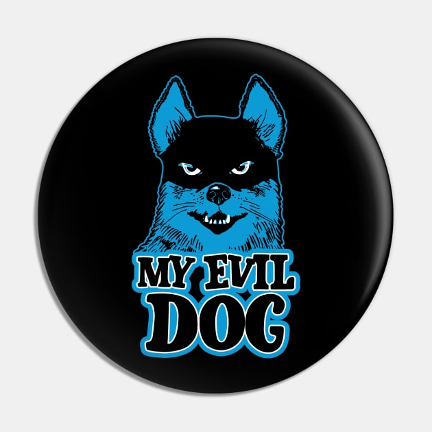 My evil dog Pin by My Happy-Design