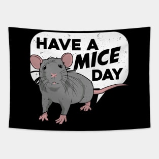 Have A Mice Day Fancy Mouse Pet Animal Lover Gift Tapestry