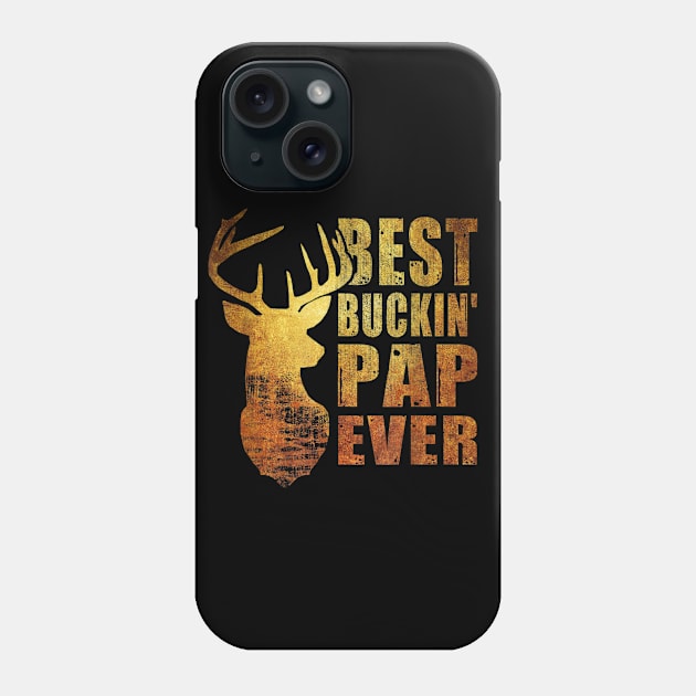 Best Buckin Pap Ever Vintage T-Shirt Gift For Father Day T-Shirt Phone Case by Zhj