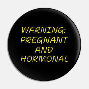 Warning: Pregnant and Hormonal Pregnancy Humor Expecting Parents Funny Pin