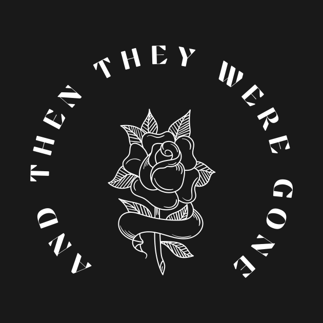 Rose by And Then They Were Gone Podcast