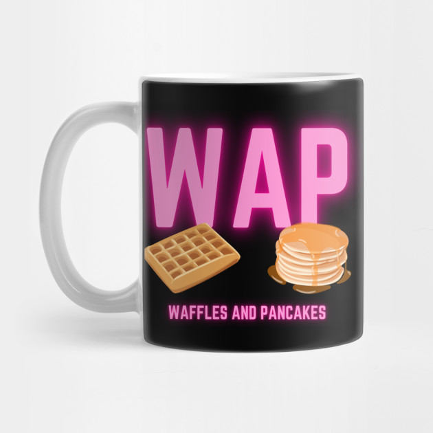 Waffles And Pancakes Cardi B Lyrics An Acronym Meaning Waffles And Pancakes But For Some Reason People Mistake It For Something Unholy And Blaspheomous