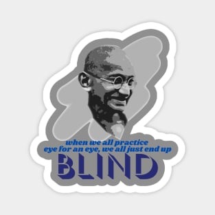 Mahatma Gandhi - Eye for an Eye Magnet