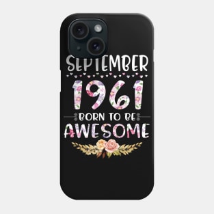 Happy Birthday 59 Years old to me you nana mommy daughter September 1961 Born To Be Awesome Phone Case