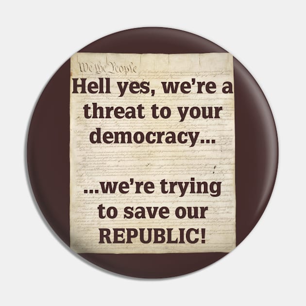 Threat to Democracy Pin by CounterCultureWISE