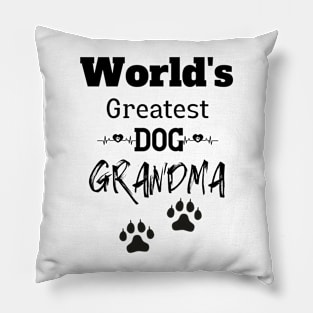 World's Greatest Dog Grandma T-Shirts Pillow