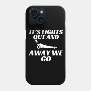 Lights Out Funny Car Racing Saying Phone Case