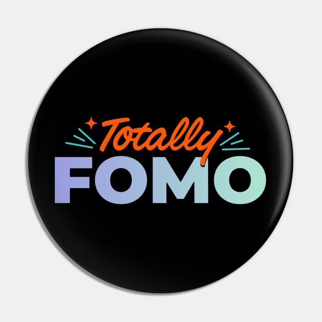 Totally FOMO Pin by MiaouStudio