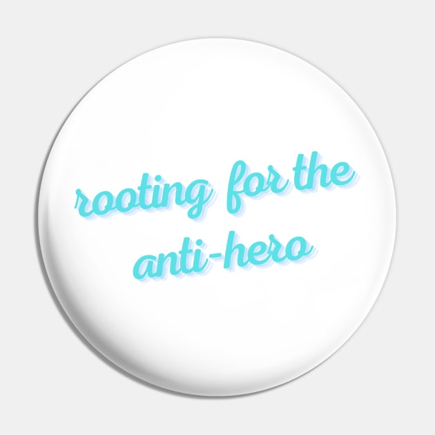 rooting for the anti-hero Pin by goblinbabe