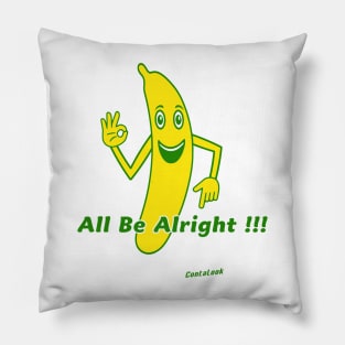 All Be Alright !!! Pillow