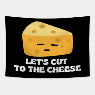 Let’s cut to the cheese | Cute Cheese Pun Tapestry