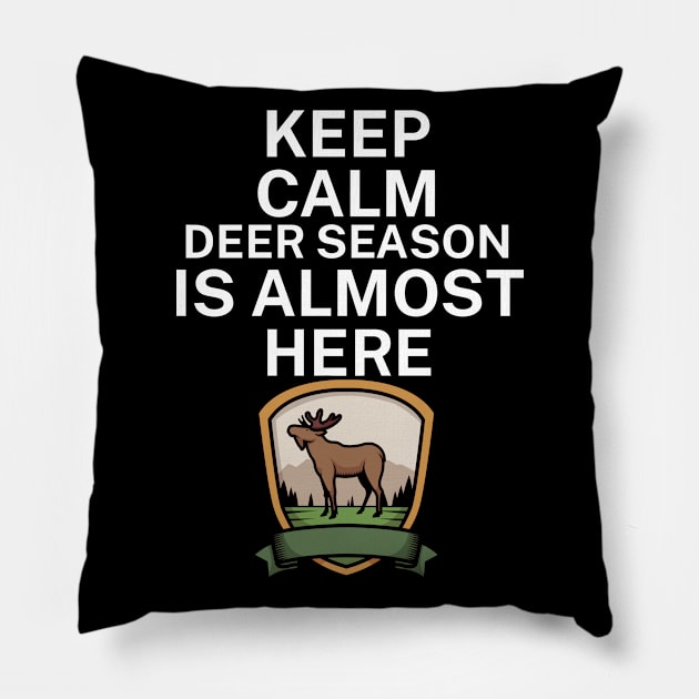 Keep calm deer season is here Pillow by maxcode