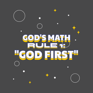 God's Math rule number one T-Shirt