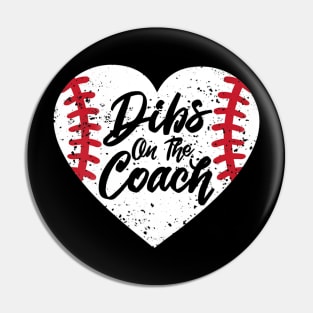 Dibs On The Coach Funny Baseball Pin