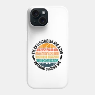 I'm An Electrian And Dad Nothing Shocks Me Funny Electrician Dad Engineer Retro Phone Case