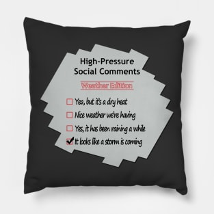 High-Pressure Conversations No 4 Pillow