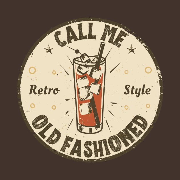 Call Me Old Fashioned, Retro, Coctail. by Chrislkf