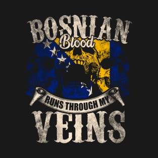 Bosnian Blood Runs Through My Veins T-Shirt