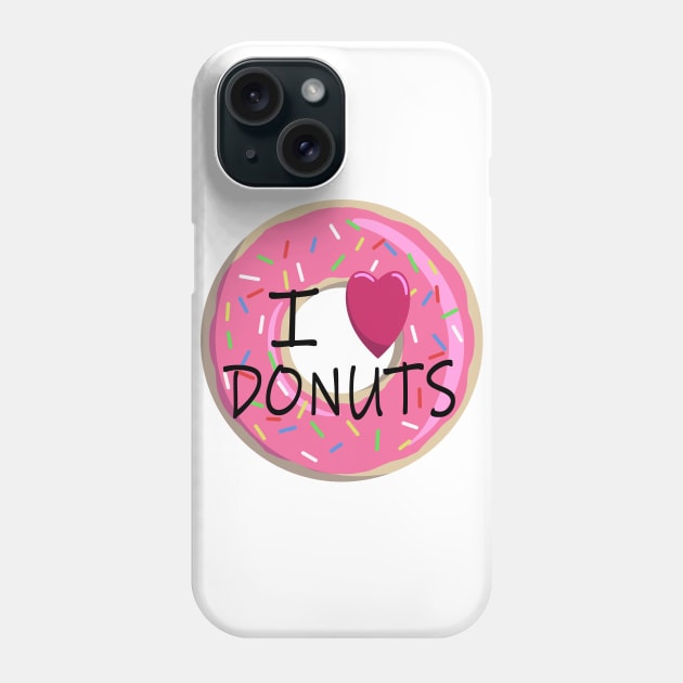 I Love Donuts Pink Sprinkle Doughnut Phone Case by Zeeph