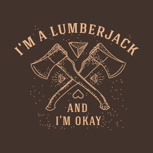 I'm a Lumberjack T-Shirt