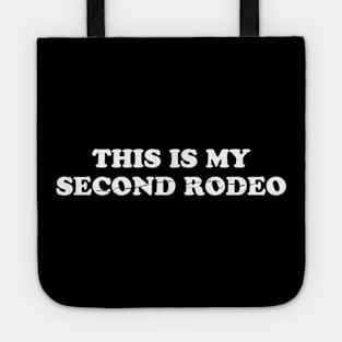 This is my second rodeo Tote