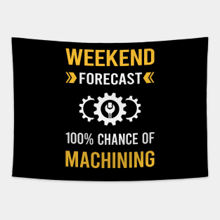 Weekend Forecast Machining Tapestry