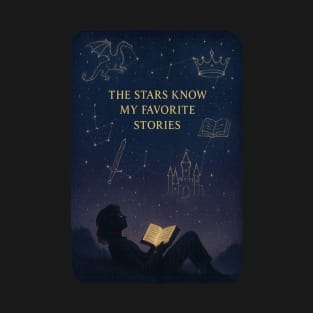The stars know my favorite stories. T-Shirt