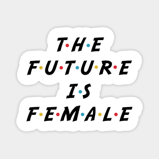 The Future Is Female Magnet