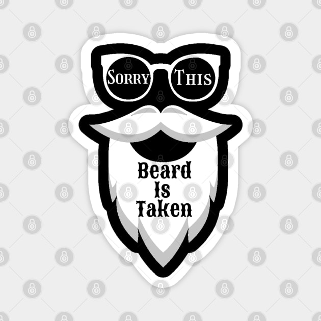 Sorry This Beard Is Taken Magnet by dentikanys